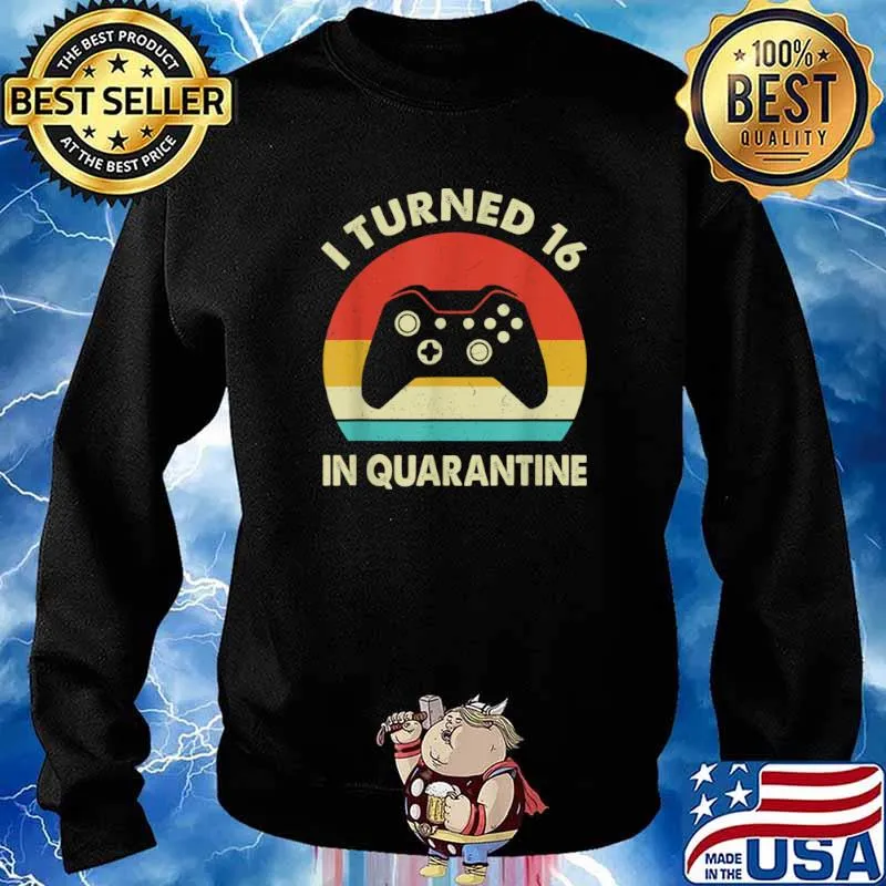 I Turned 16 In Quarantine 2005 Birthday Gift For 16 Year Shirt Sweater
