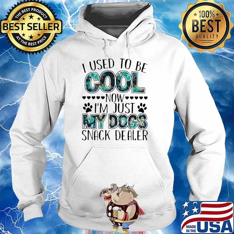 I Used To Be Cool Now I'm Just y Dogs Snack Dealer Shirt Hoodie