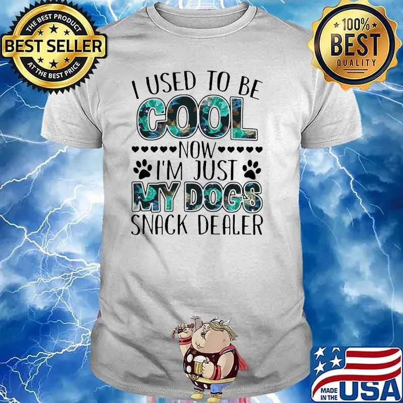 I Used To Be Cool Now I'm Just y Dogs Snack Dealer Shirt