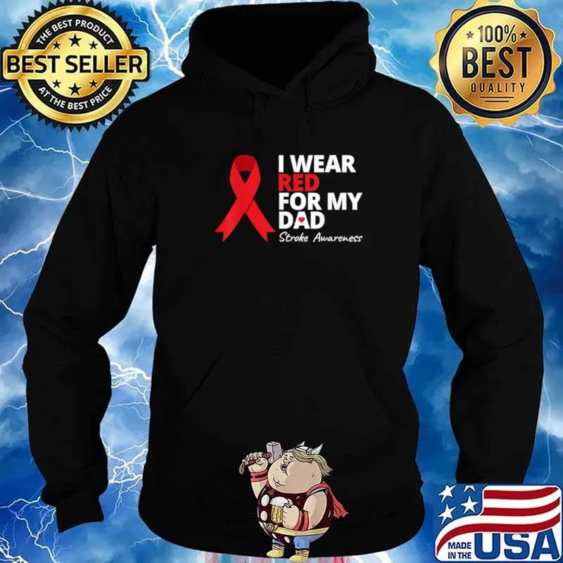 I Wear Red For My Dad Stroke Awareness Survivor Warrior Love Hoodie