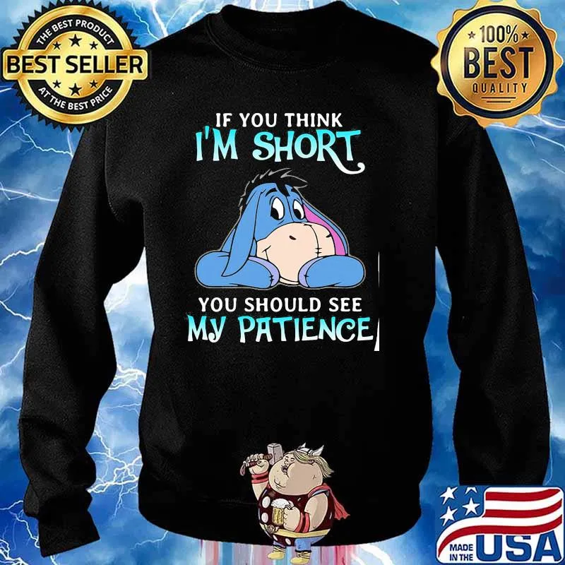If You Think I Am Short You Should See My Patience Donkey Shirt Sweater