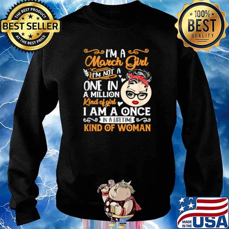 Im A March Girl Once In A Lifetime Birthday Girl Present Sweater