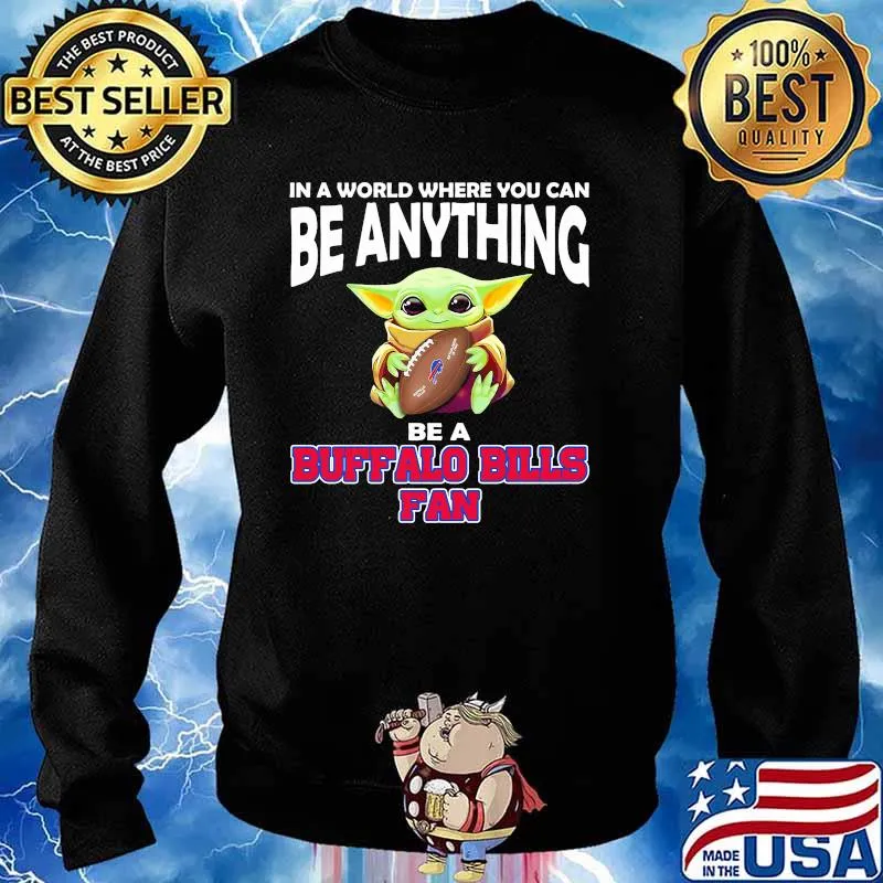 In A World Where You Can Be Anything Be A Buffalo Bills Fan Baby Yoda Shirt Sweater