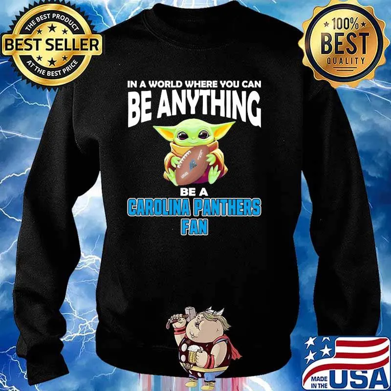 In A World Where You Can Be Anything Be A Carolina Panthers Fan Baby Yoda Shirt Sweater