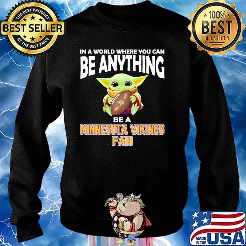 In A World Where You Can Be Anything Be A Minnesota Fan Baby Yoda Shirt Sweater