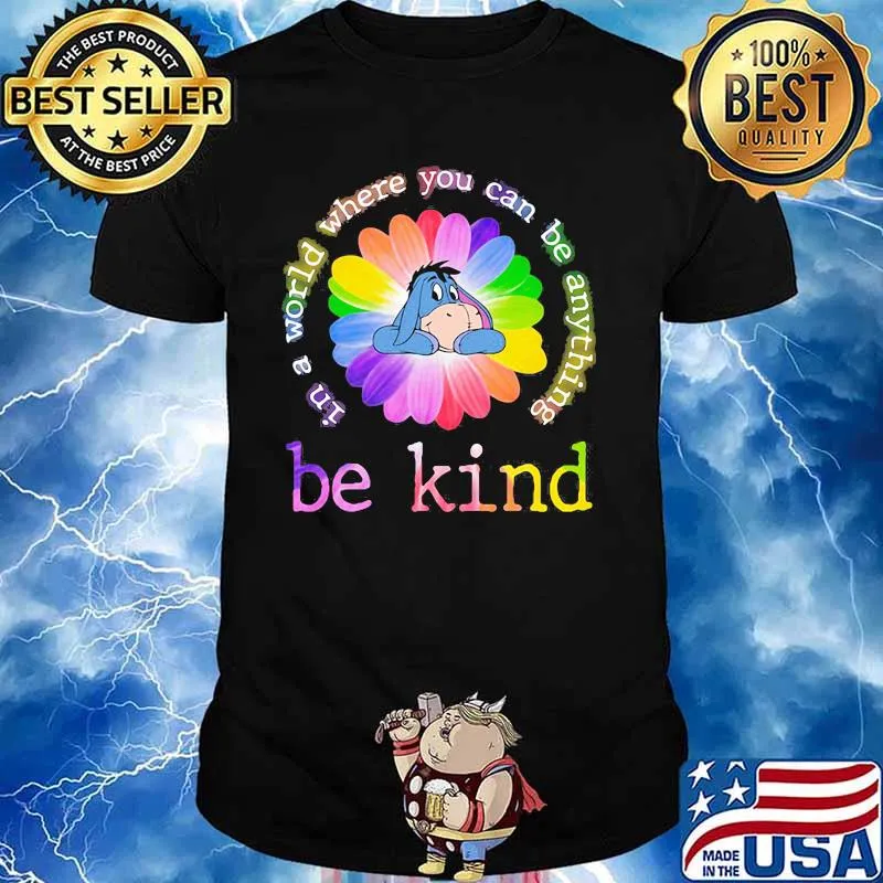 In A World Where You Can Be Anything Be Kind Flower Color Donkey Shirt