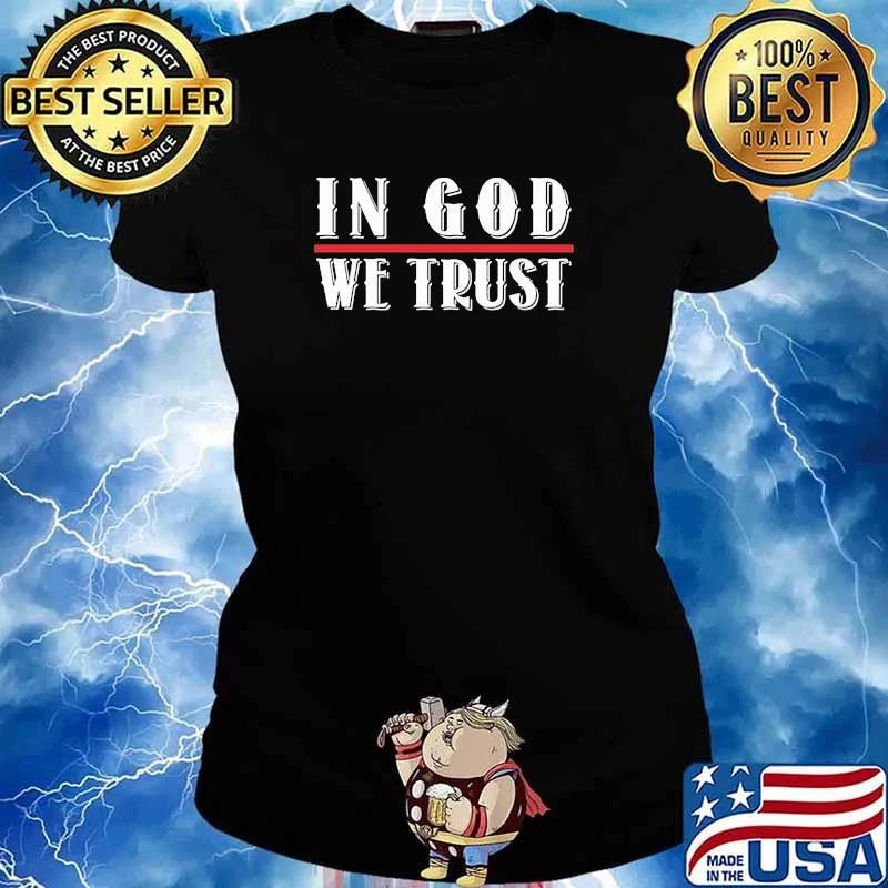 In God We Trust Shirt Ladies tee