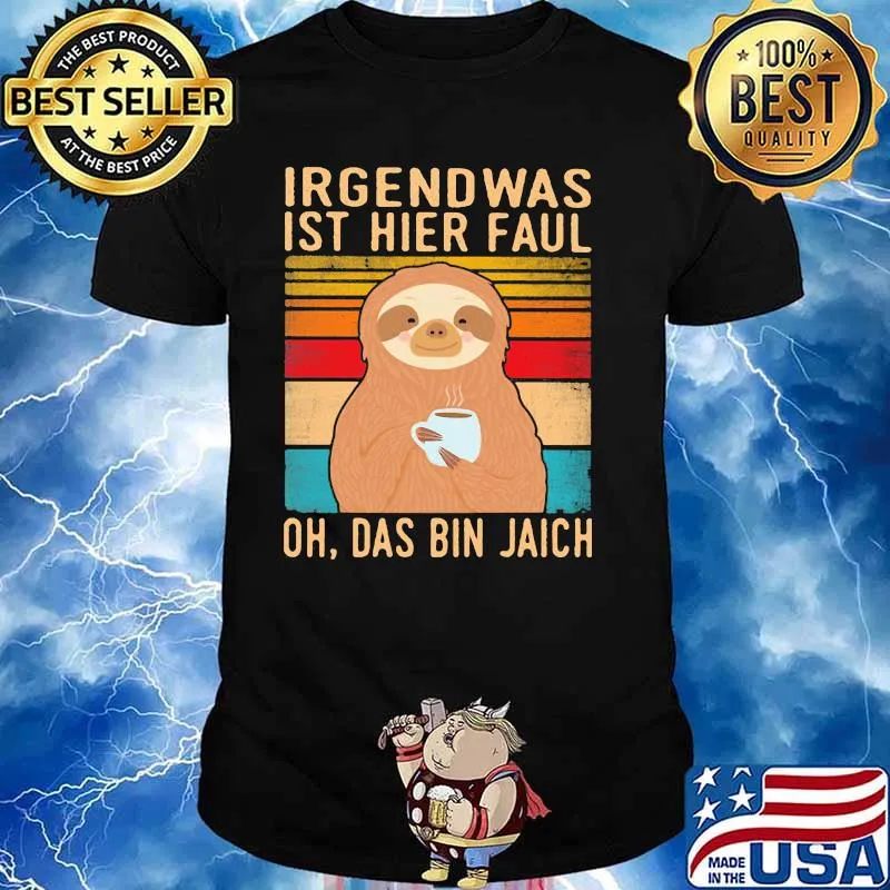 Irgend Was Ist Hier Faul Oh Das Bin Jaich Sltoh Vintage Shirt