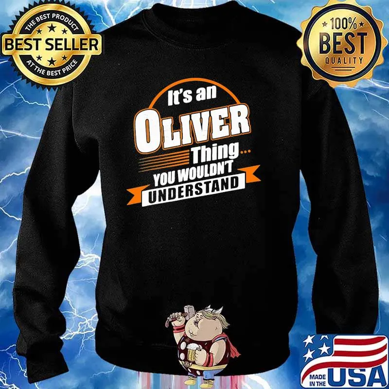 It's An Oliver Things You Wouldn't Understand Shirt Sweater