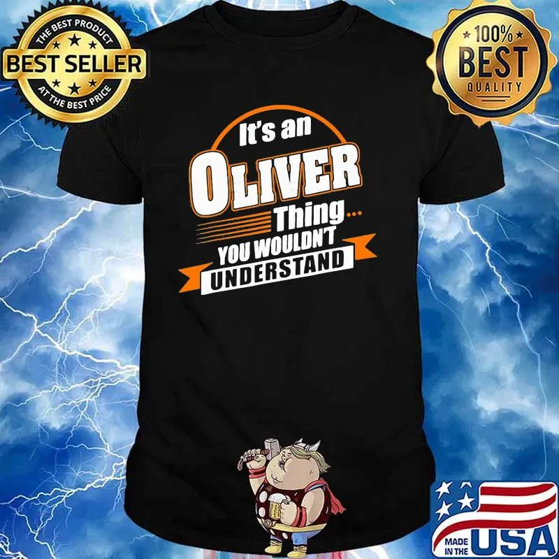It's An Oliver Things You Wouldn't Understand Shirt