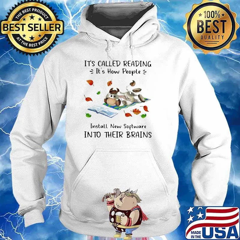 It's Called Reading It's How People Install New Software Into Their Brains Cow Shirt Hoodie
