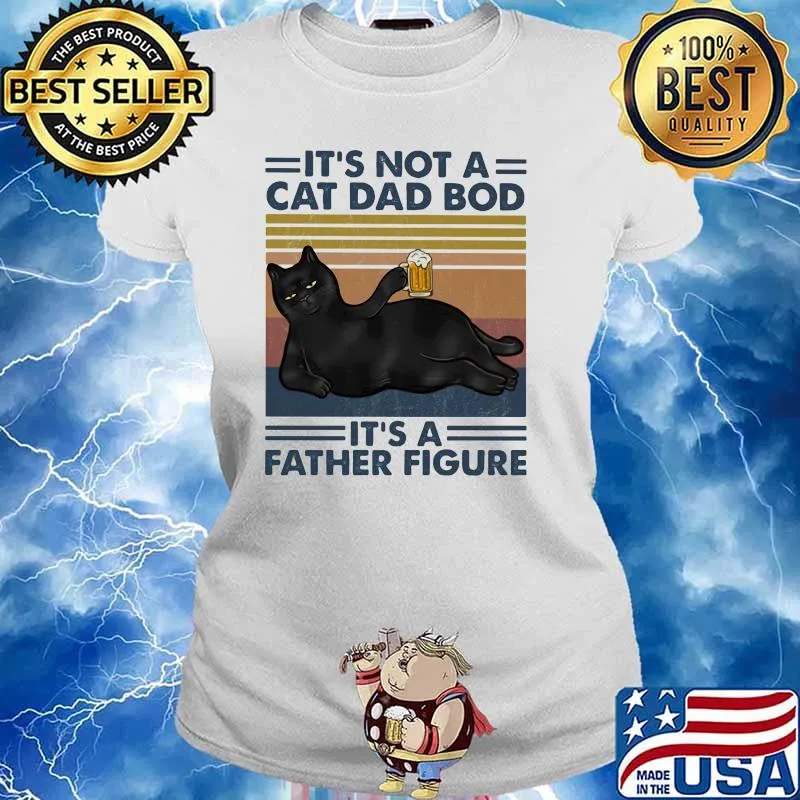 It's Not a Cat Dad Bod It's A Father Figure Cat Vintage Ladies tee