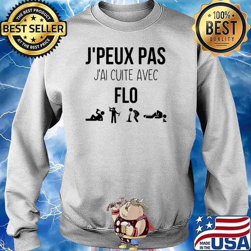 J'Peux PAs J'ai Cuite Avec Flo Shirt Sweater