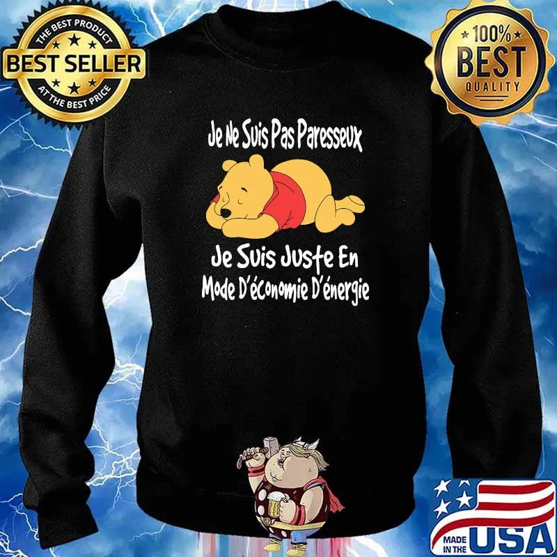 Je Ne Suis Pas Paresseux Je Suis Juste En Mode Econmoie Energie Pooh Shirt Sweater