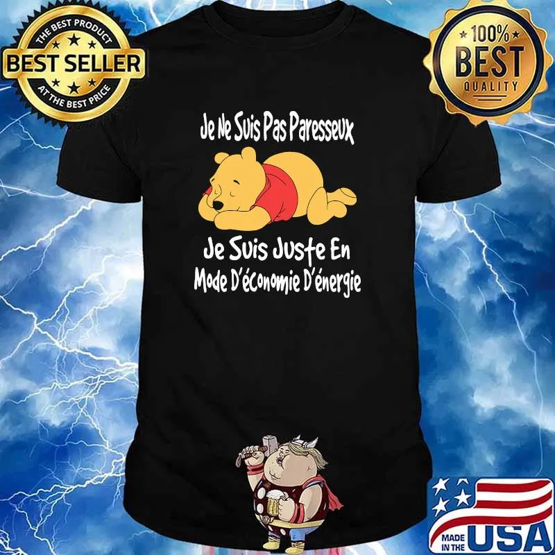 Je Ne Suis Pas Paresseux Je Suis Juste En Mode Econmoie Energie Pooh Shirt