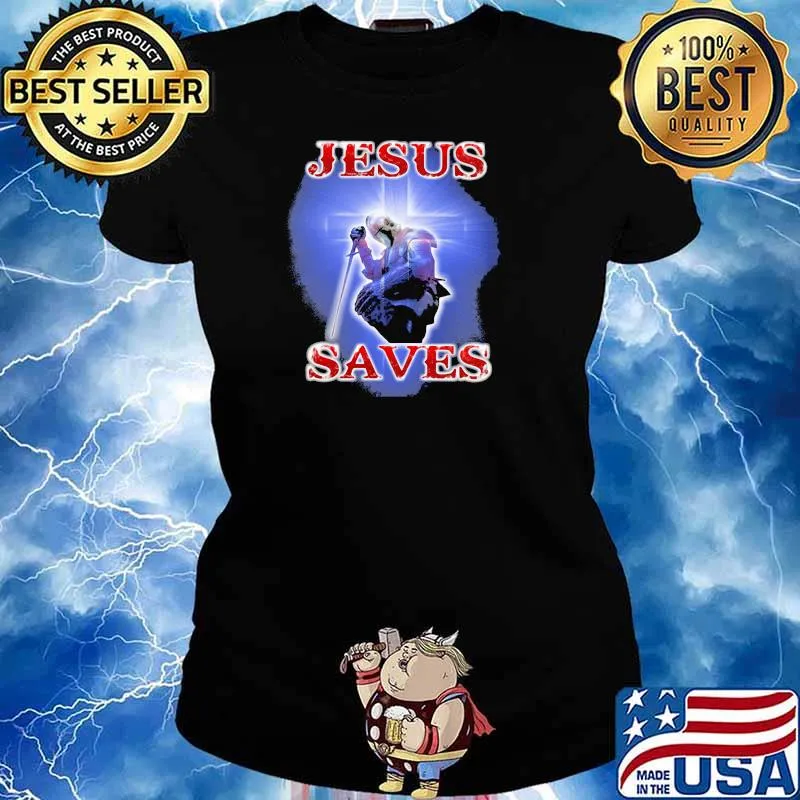 Jesus Saves Shirt Ladies tee