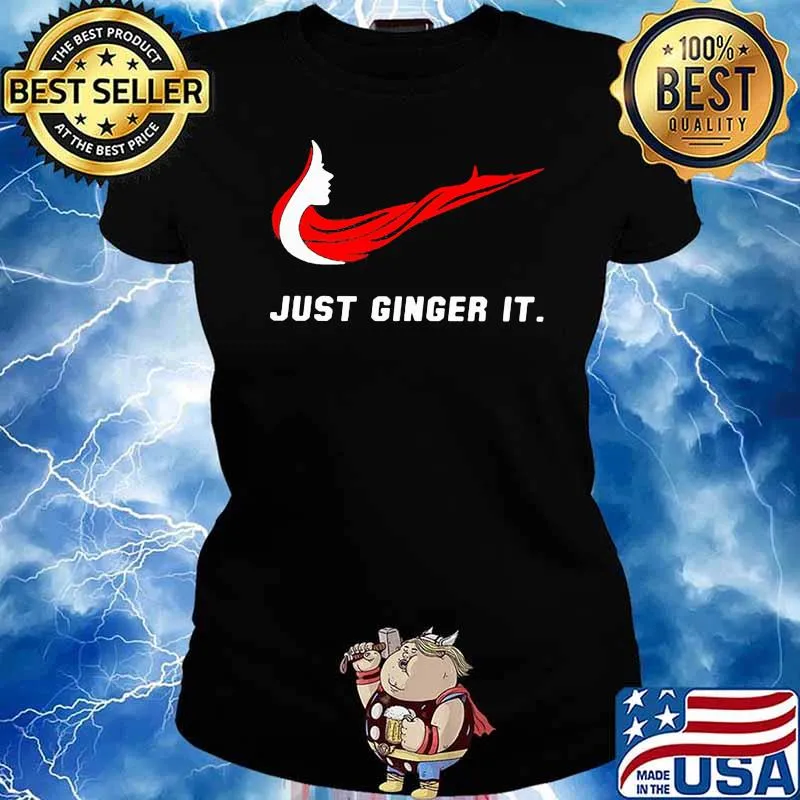 Just Ginger It Woman Shirt Ladies tee
