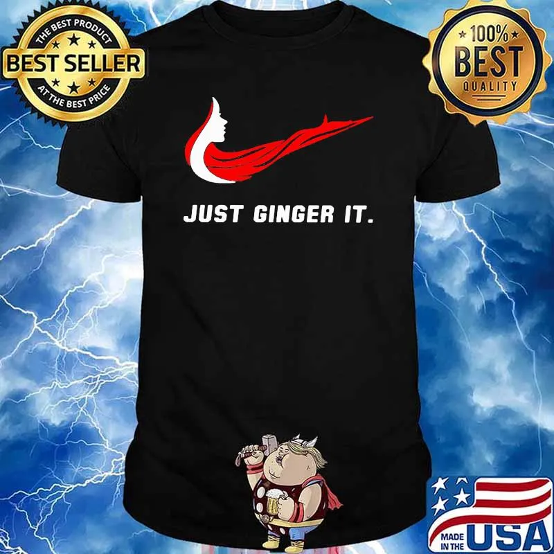 Just Ginger It Woman Shirt