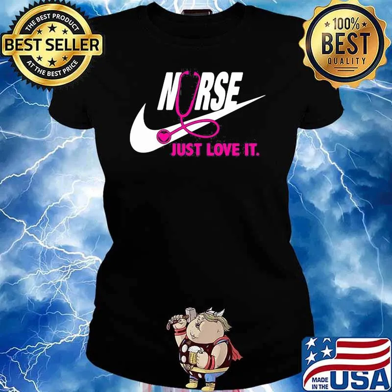 Just Love It Nurse Pink Shirt Ladies tee