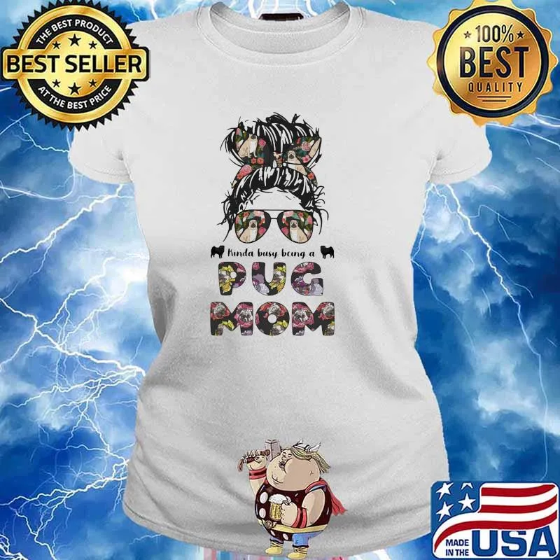 Kinda Busy Being A Pug Mom Flower Ladies tee