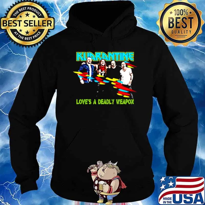 Kuarantine love’s a deadly weapon Hoodie