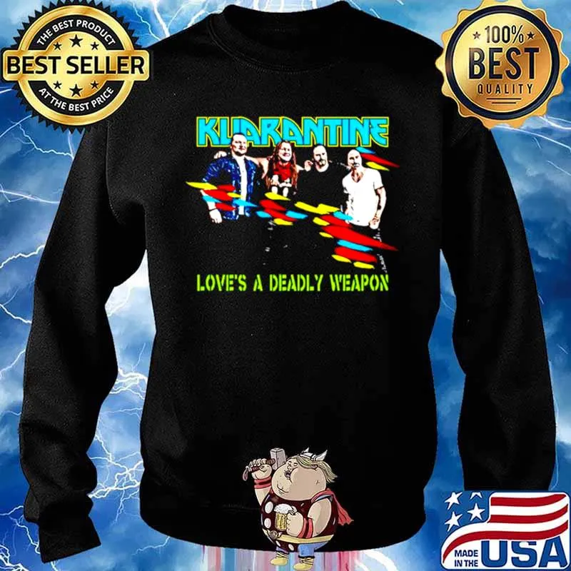 Kuarantine love’s a deadly weapon Sweater