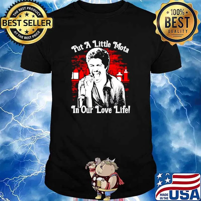 La Bamba put a little Mota in our love life shirt
