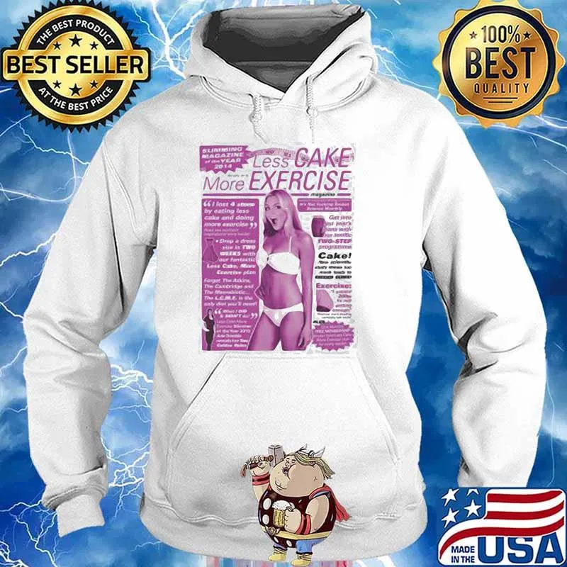 Less Cake More Exercise Magazine Shirt Hoodie