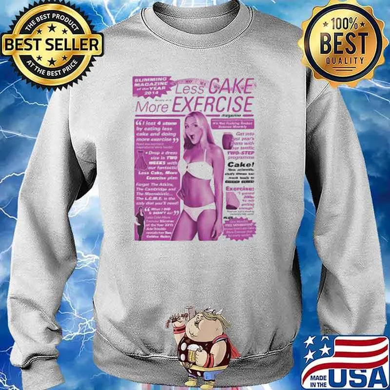 Less Cake More Exercise Magazine Shirt Sweater