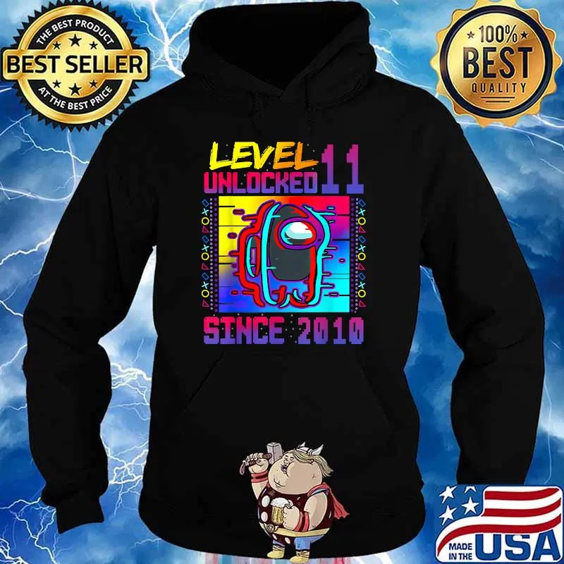 Level 11 Unlocked Among With Us 11th Birthday Since 2010 Shirt Hoodie