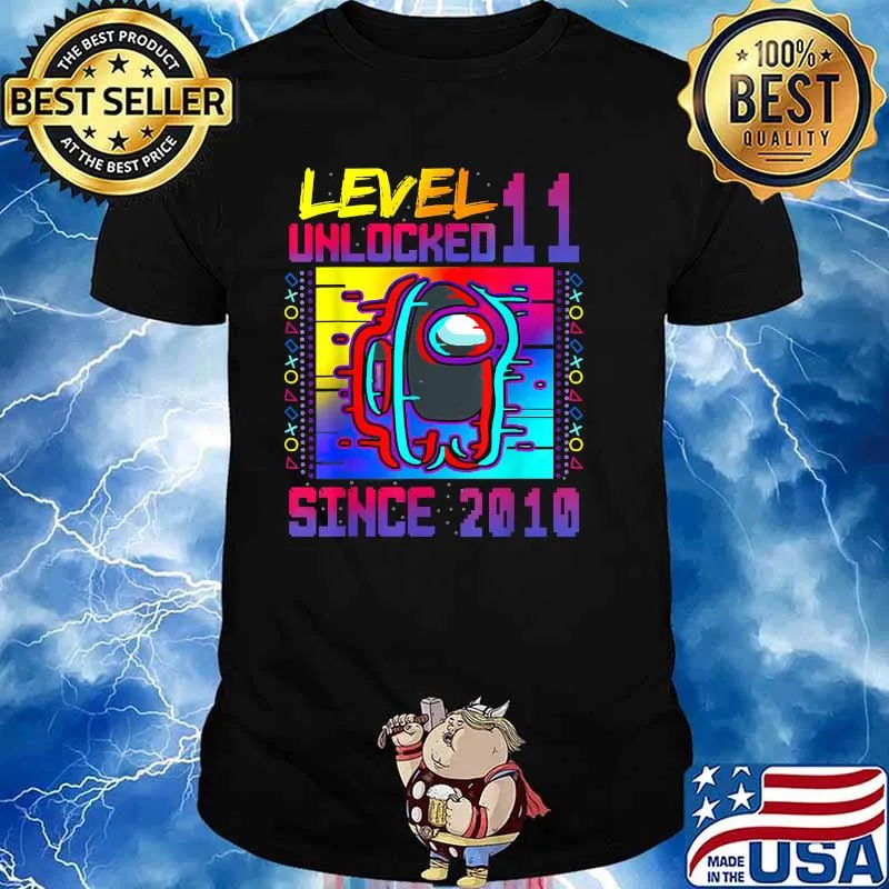 Level 11 Unlocked Among With Us 11th Birthday Since 2010 Shirt