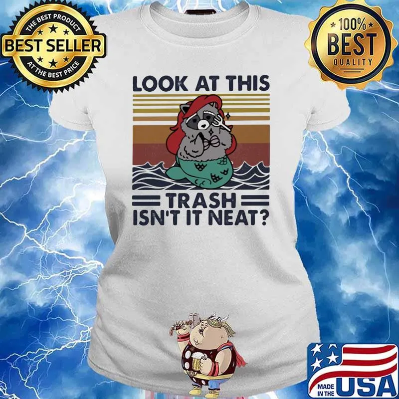 Look At This Trash Isn't It Neat Gollila Vintage Shirt Ladies tee