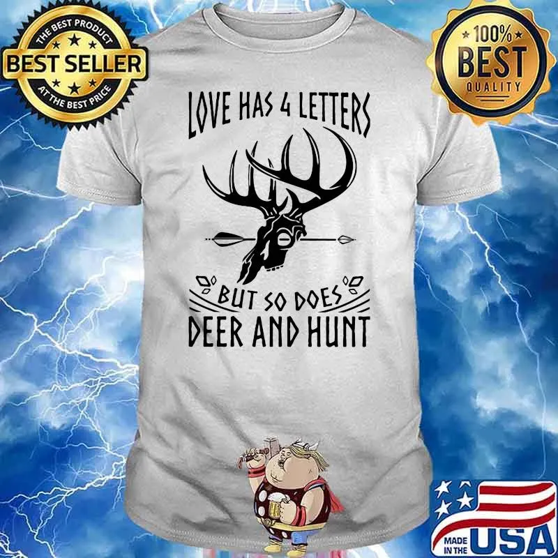 Love Has 4 Letters But So Does Deer And Hunt Archery Shirt