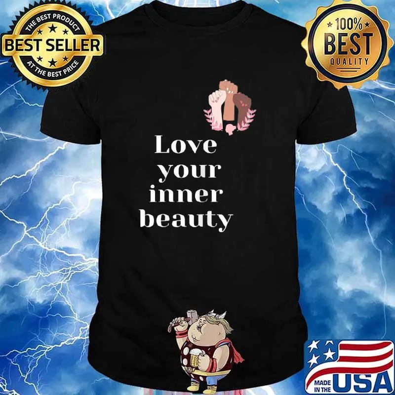 Love your inner beauty Black Lives Matter shirt