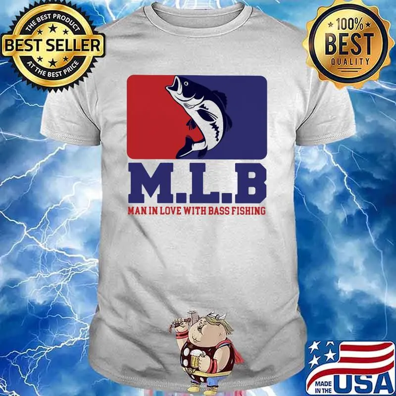 M L B Man In Love With Bass Fishing Shirt