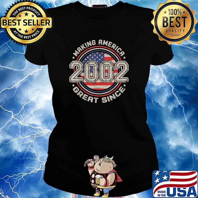 Making America Great Since 2002 19th Birthday American Flag Vintage Shirt Ladies tee