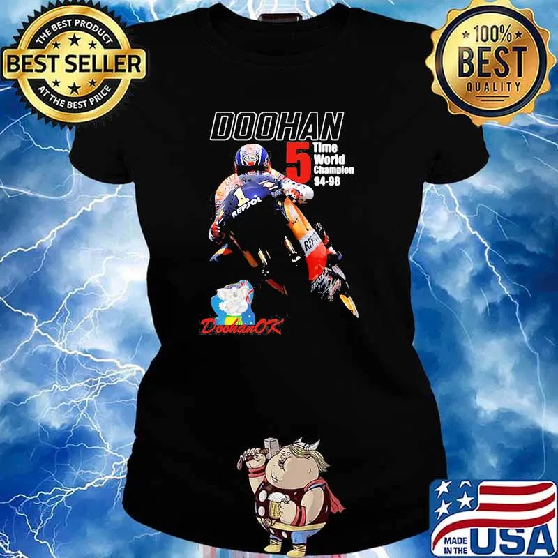 Mick Doohan OK 5 Time World Champion 94 98 Shirt Ladies tee