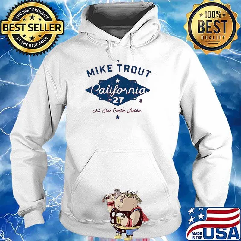 Mike Trout All-Star Center Fielder California Shirt Hoodie