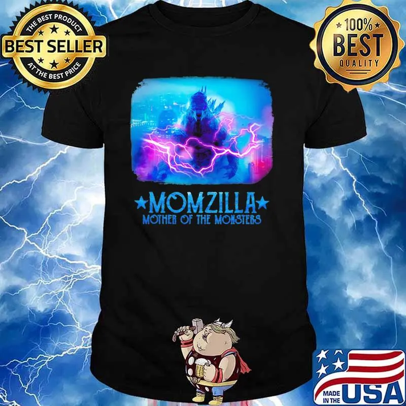 Momzilla Mother Of The Monsters Godzilla Shirt