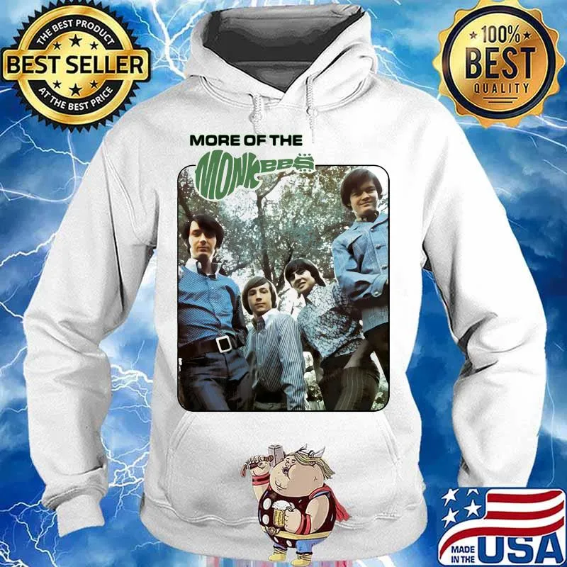 More Of The Monkees Shirt Hoodie