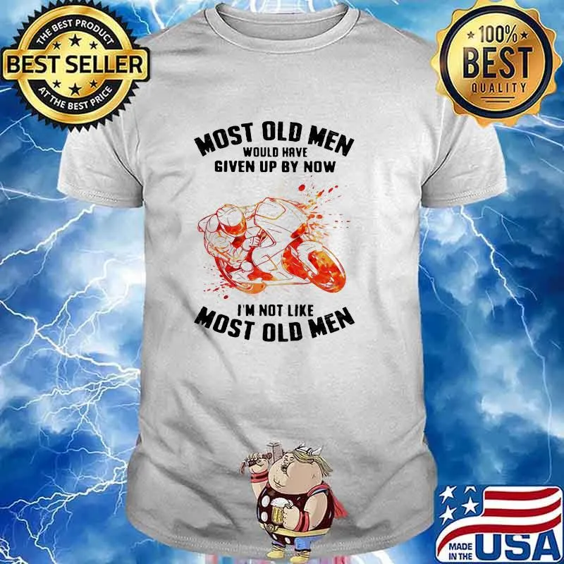 Most Old Men Would Have Given Up By Now I'm Not Like Most Old Men Motor Watercolor Shirt