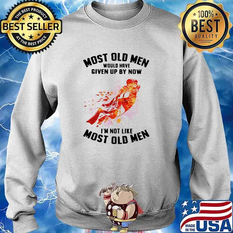 Most Old Men Would Have Given Up By Now I'm Not Like Most Old Men Scuba Diving Watercolor Shirt Sweater