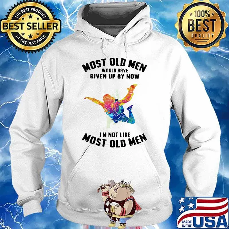 Most Old Men Would Have Given Up By Now I'm Not Like Most Old Men Skydiving Watercolor Shirt Hoodie