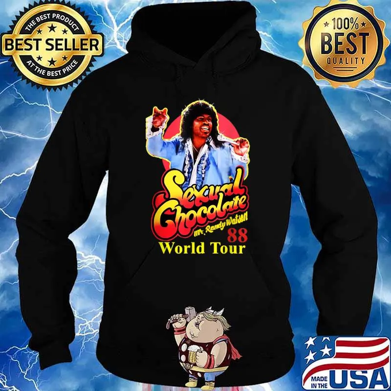 Mr Randy Watson Loves Sexual Chocolate World Tour Shirt Hoodie