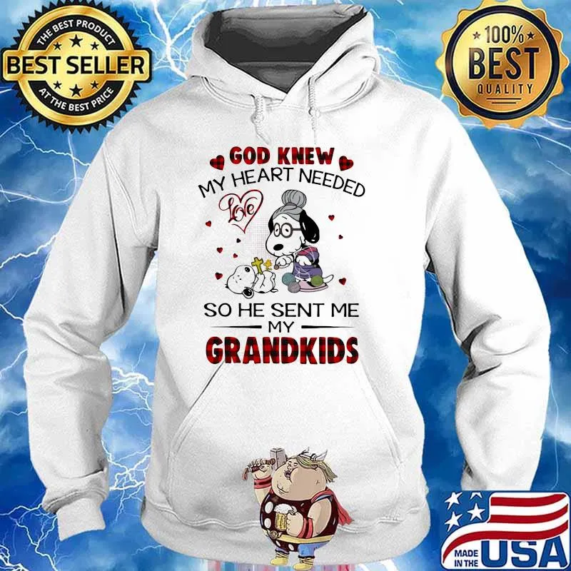 God Knew My Heart Needed So He Sent Me My Grandkids Snoopy Shirt Hoodie