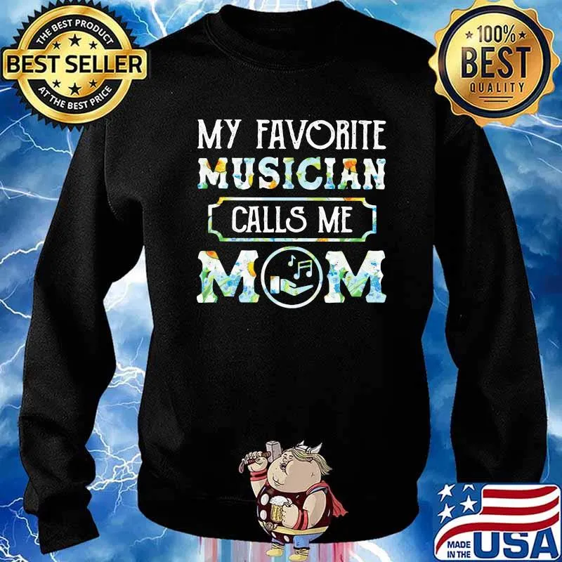 My Favorite Musician Calls Me Mom Shirt Sweater