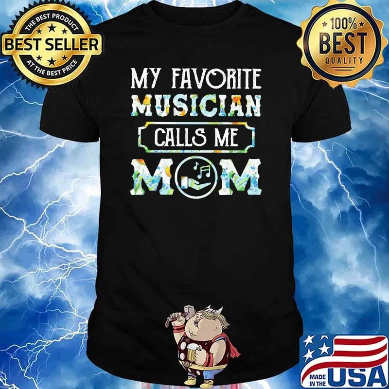 My Favorite Musician Calls Me Mom Shirt