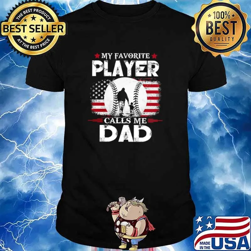 My favorite player calls me dad American flag shirt
