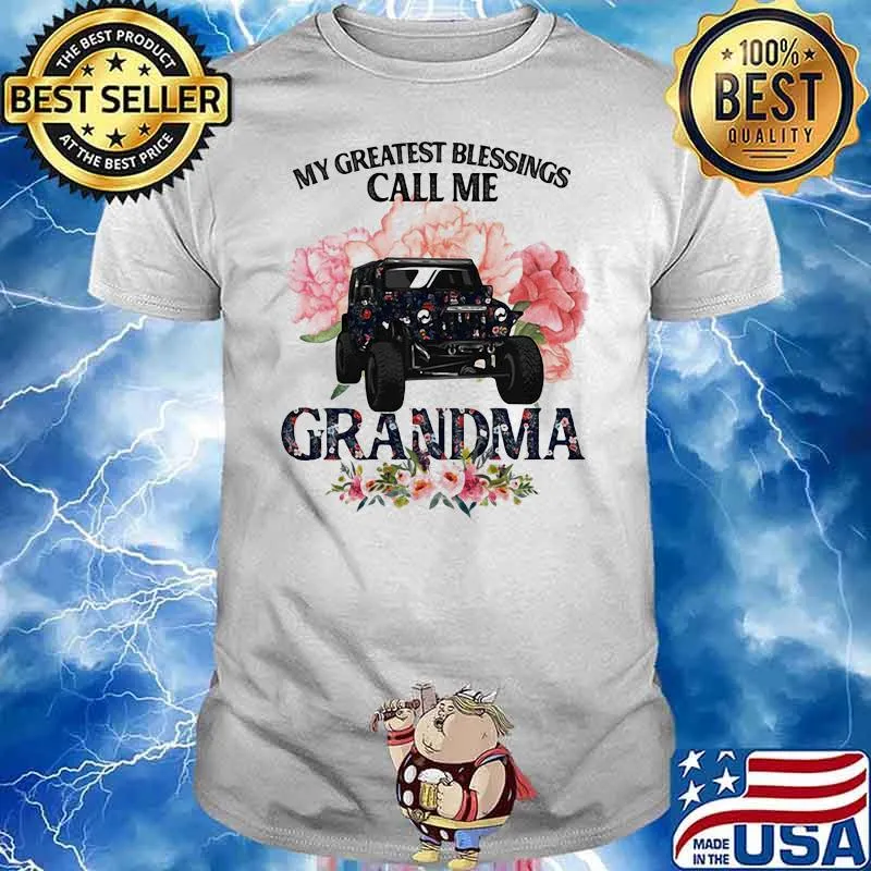 My Greatest Blessings Call Me Grandma Jeep Flower Shirt