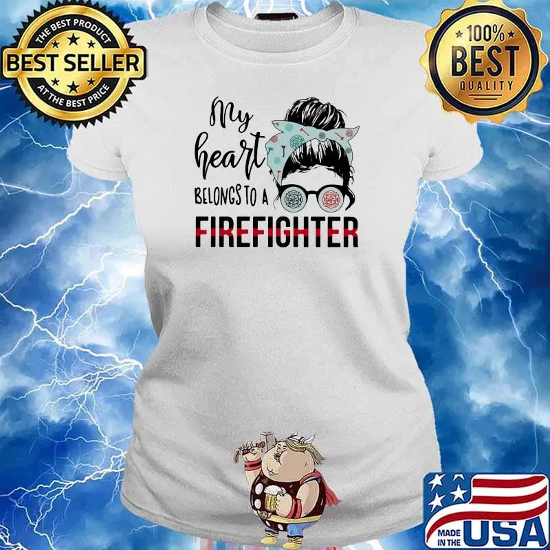 My Heart Belongs To A Firefighter Shirt Ladies tee